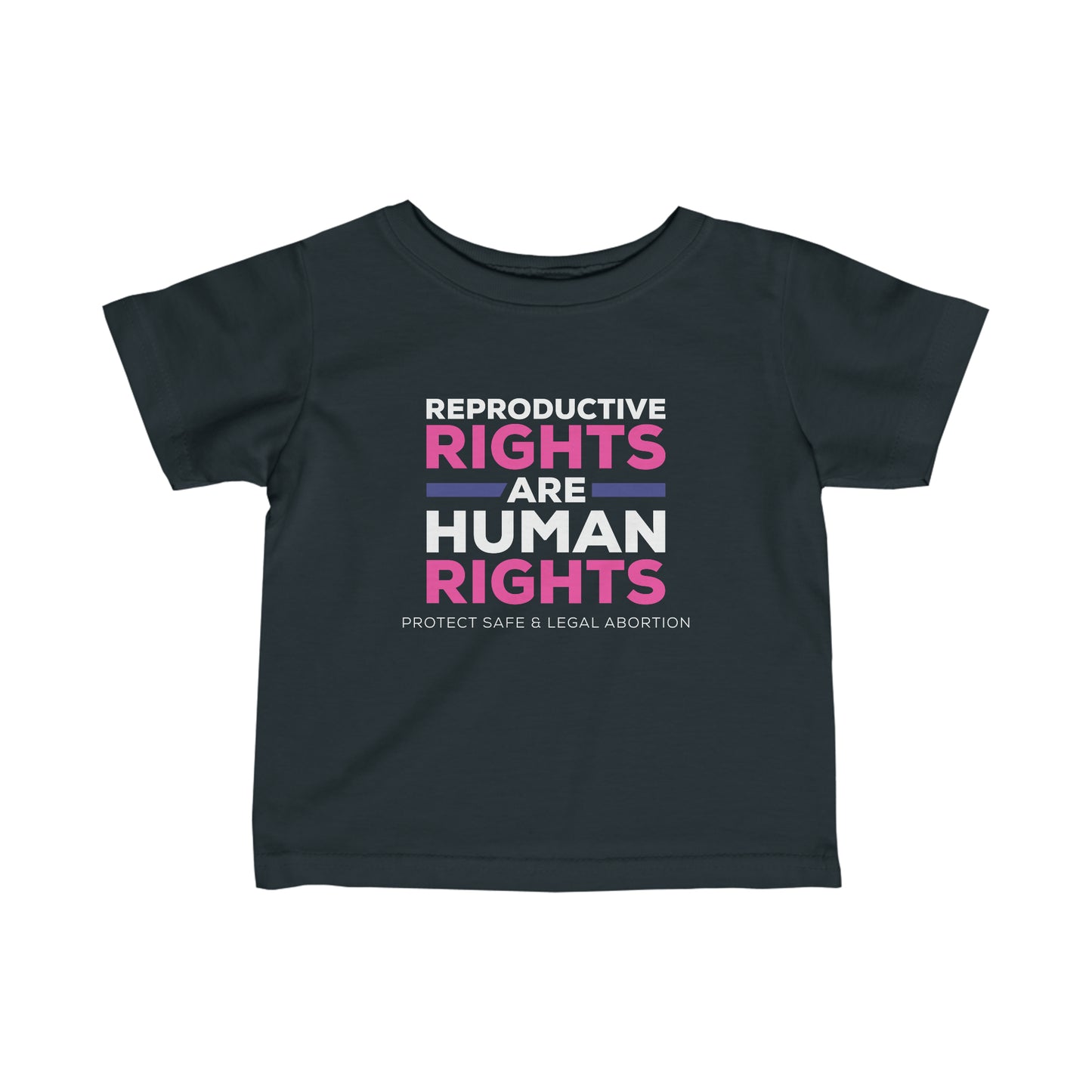 “Reproductive Rights” Infant Tee