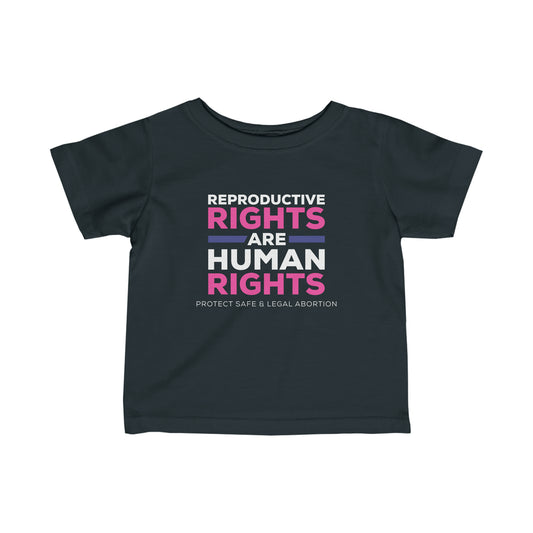 “Reproductive Rights” Infant Tee