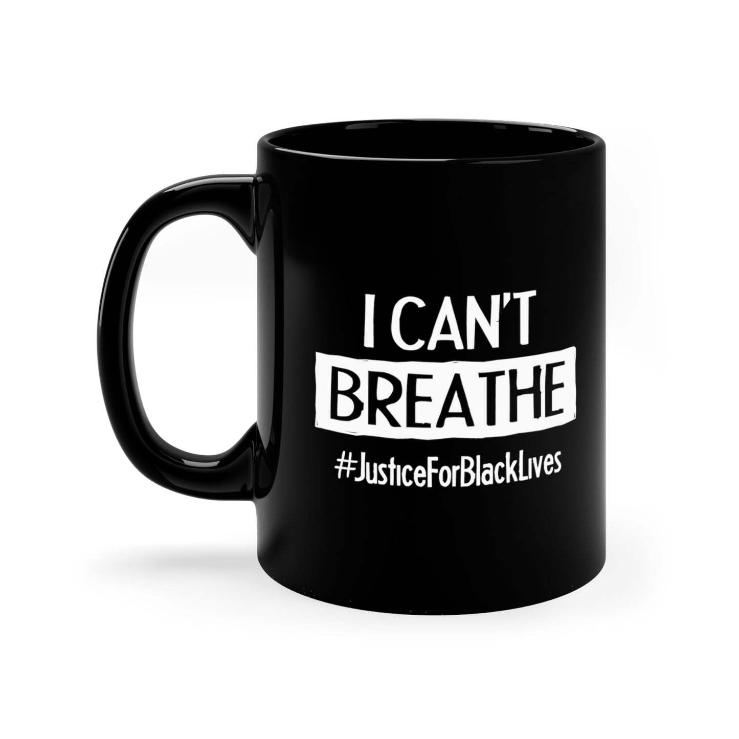 “I Can't Breathe” 11 oz. Mug