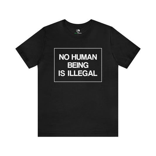 “No Human Being is Illegal” Unisex T-Shirt (Bella+Canvas)