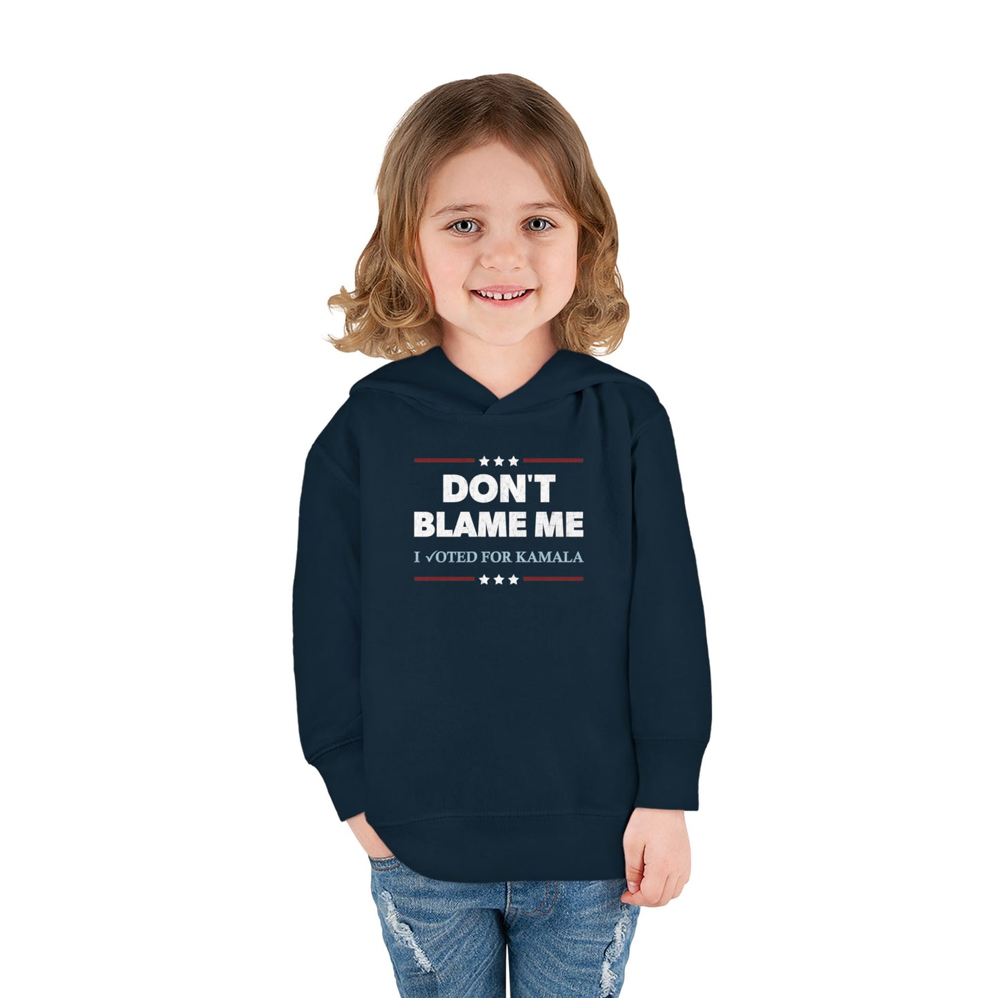 "DON'T BLAME ME. I voted for Kamala" Toddler Hoodie