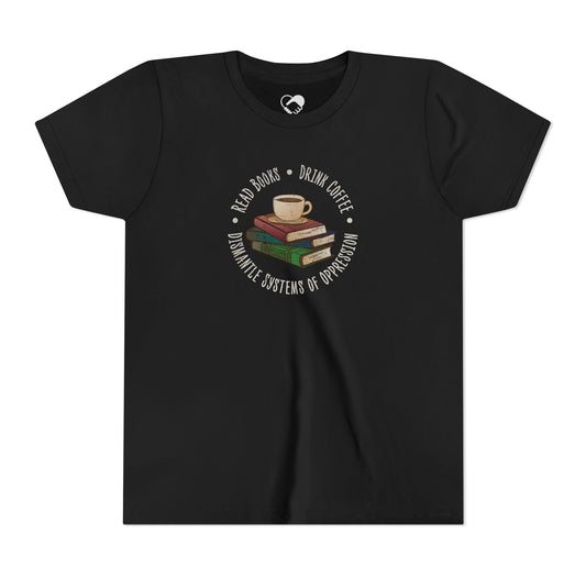 “Dismantle Systems of Oppression” Youth T-Shirt