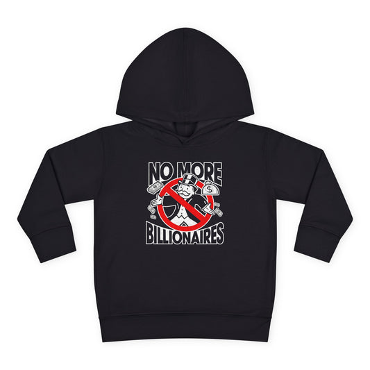 "No more Billionaires" Toddler Hoodie