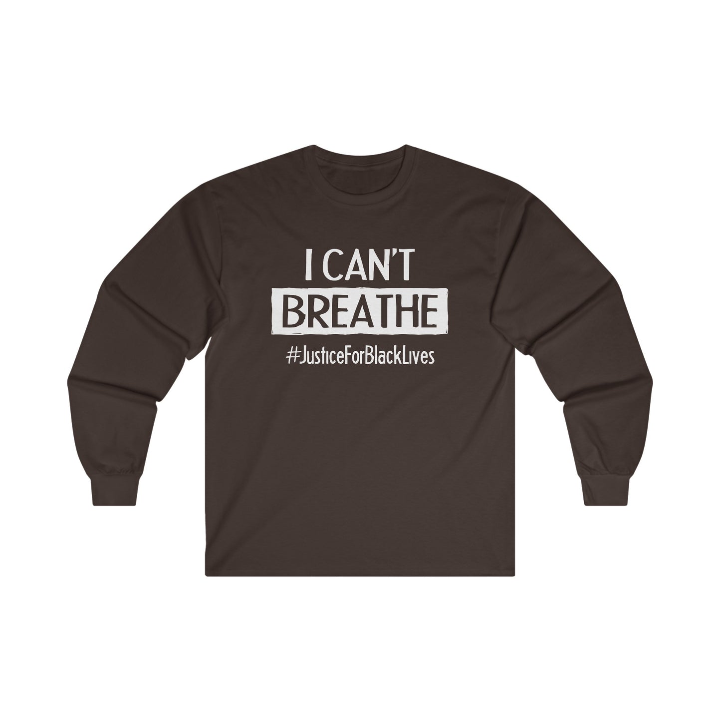 “I Can't Breathe” Unisex Long Sleeve T-Shirt
