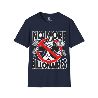"No more Billonaires" Unisex T-Shirt