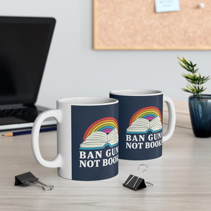 “Ban Guns Not Books” 11 oz. Mug