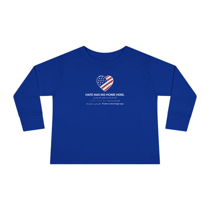 “Hate Has No Home Here”  Toddler Long Sleeve Tee