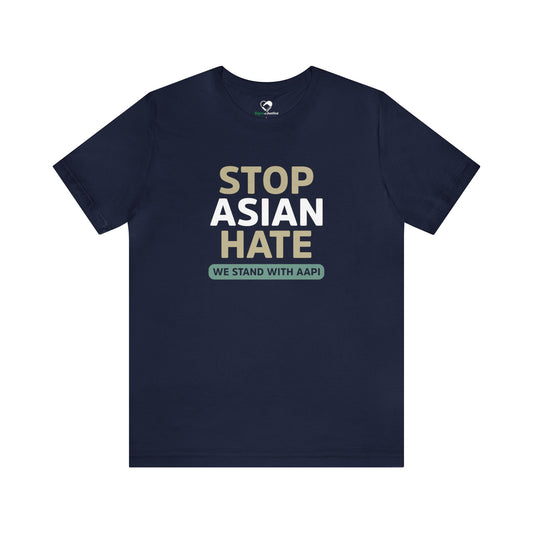 “Stop Asian Hate” Unisex T-Shirt (Bella+Canvas)