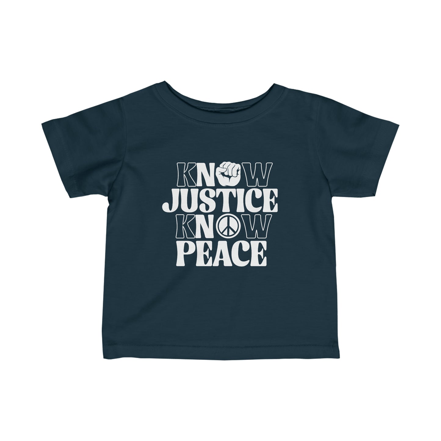 “Know Justice, Know Peace (Classic)” Infant Tee