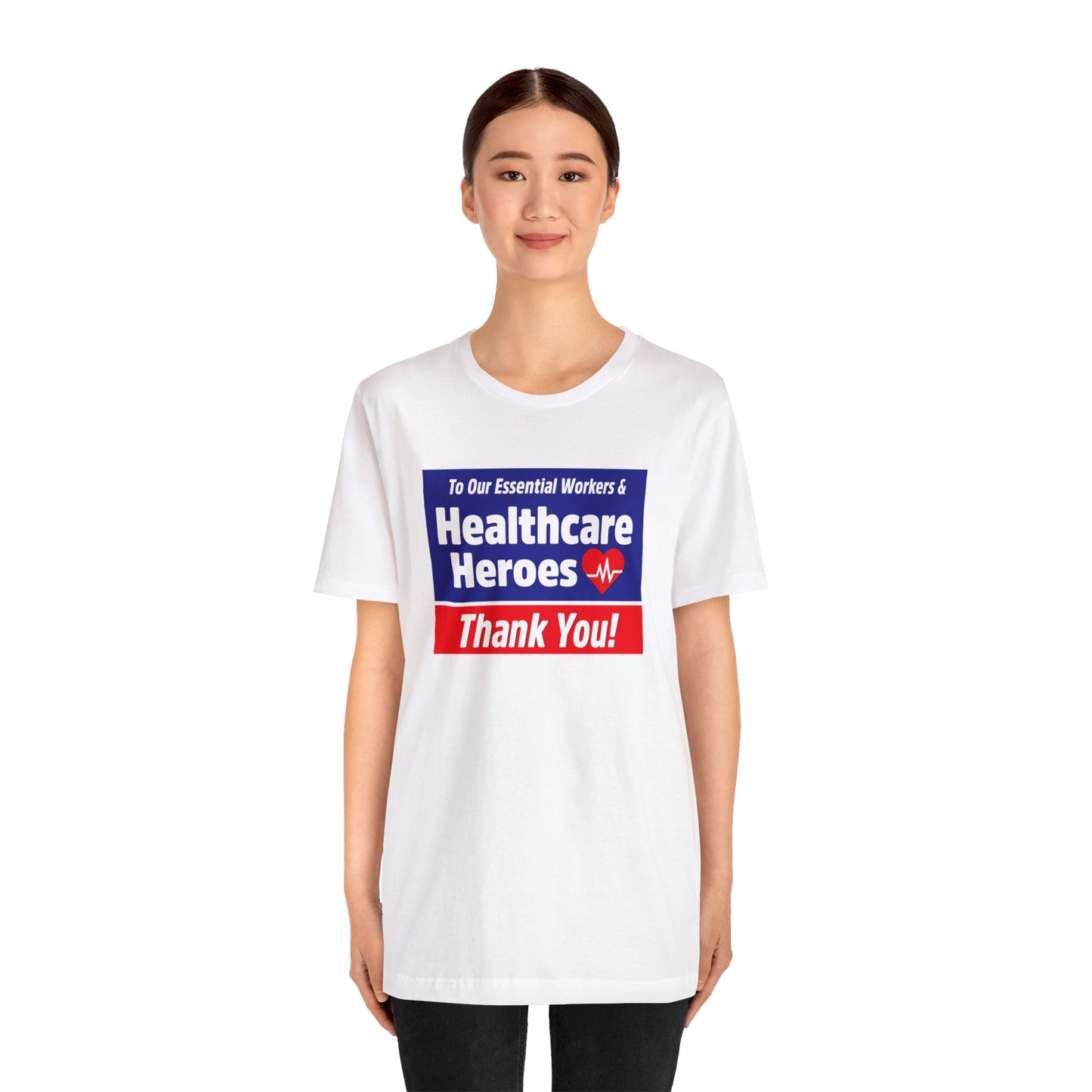 “Healthcare Heroes” Unisex T-Shirt (Bella+Canvas)