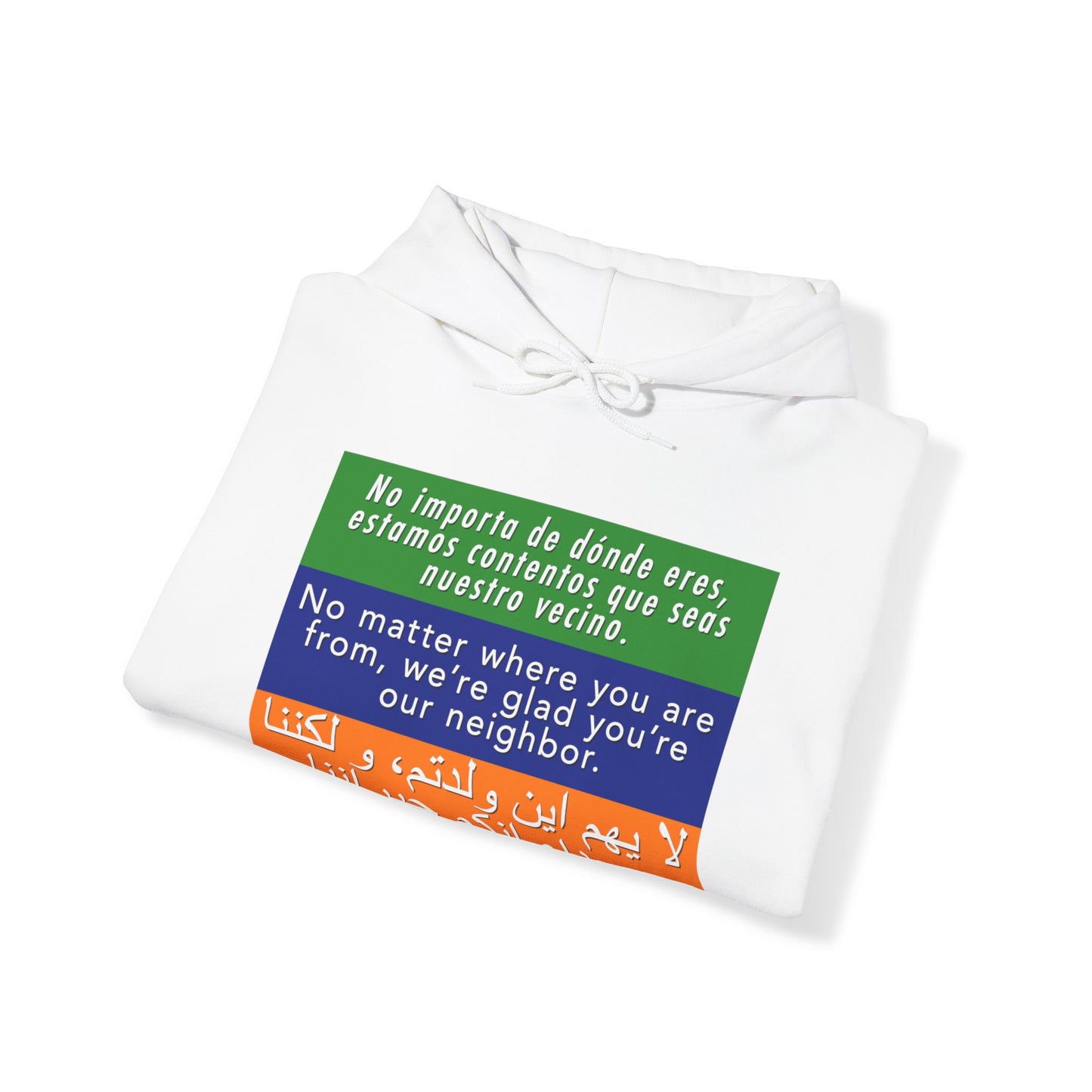 “Welcome Your Neighbors” Unisex Hoodie