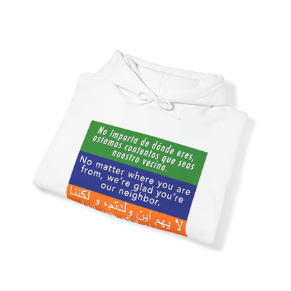 “Welcome Your Neighbors” Unisex Hoodie