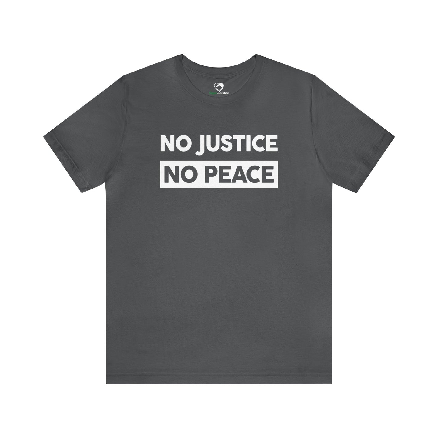 “No Justice, No Peace” Unisex T-Shirt (Bella+Canvas)