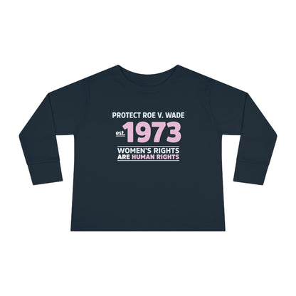 "Protect Roe V. Wade" Toddler Long Sleeve Tee