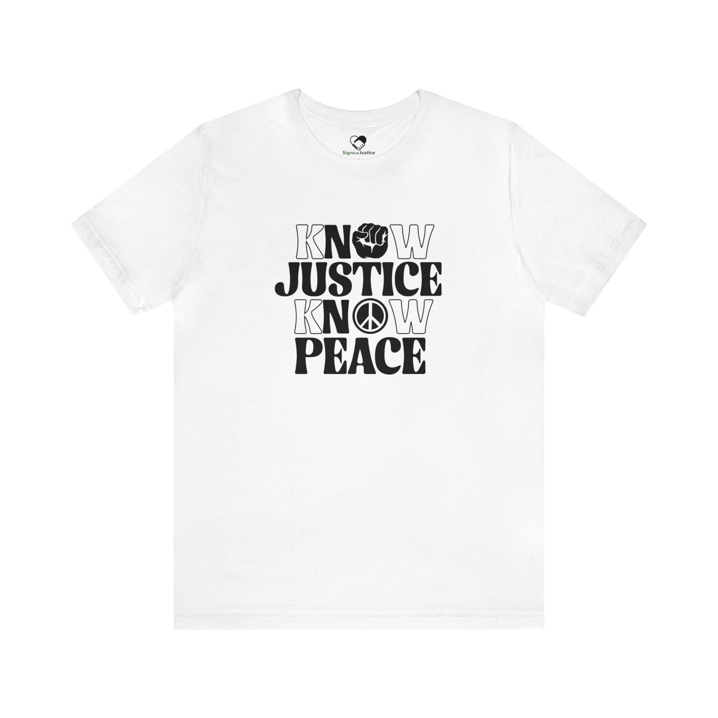 “Know Justice, Know Peace (Classic)” Unisex T-Shirt (Bella+Canvas)