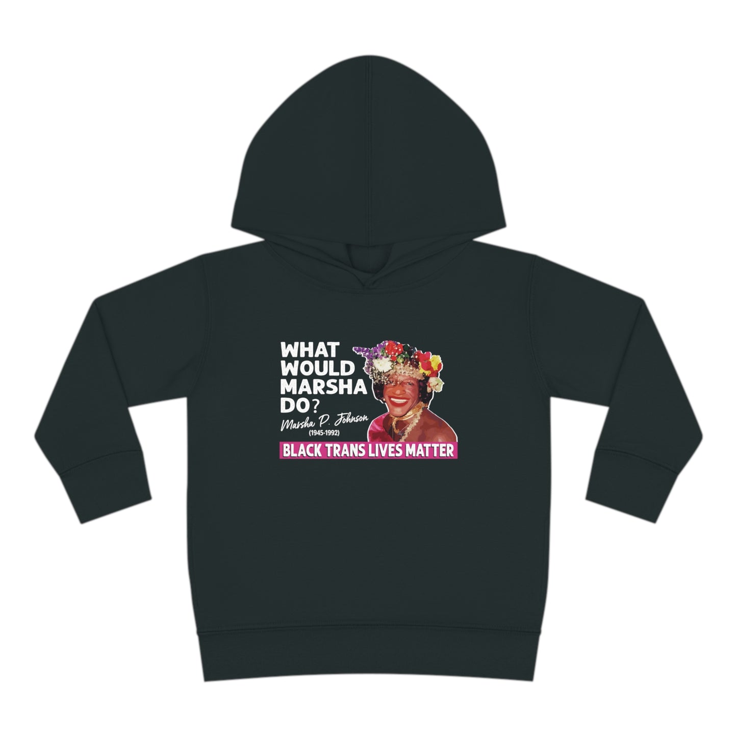 “What Would Marsha Do?” Toddler Hoodie