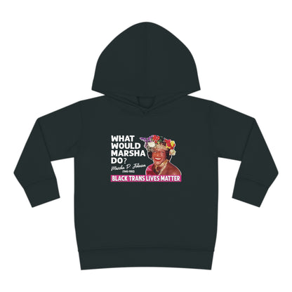 “What Would Marsha Do?” Toddler Hoodie