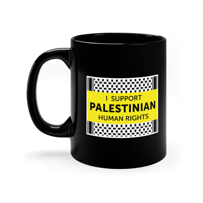 “I Support Palestinian Human Rights” 11 oz. Mug