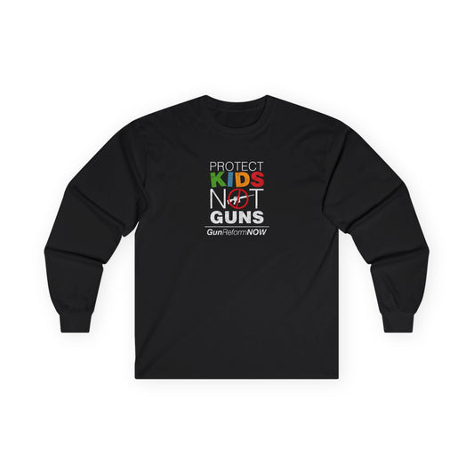 “Protect Kids Not Guns” Unisex Long Sleeve T-Shirt