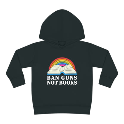"Ban Guns Not Books" Toddler Hoodie