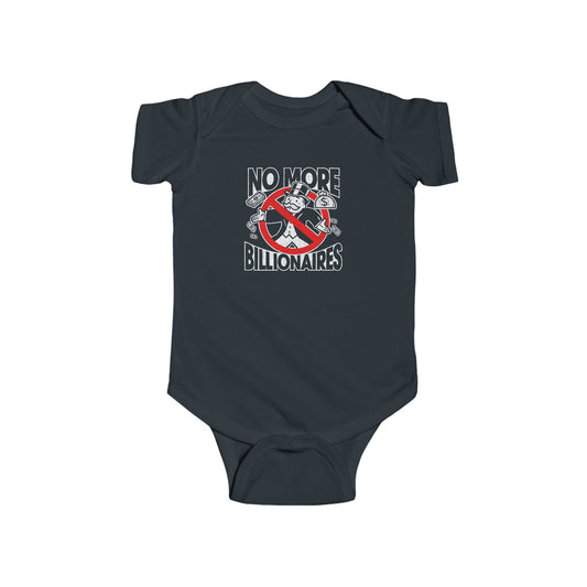 "No more Billionaires" Infant Onesie