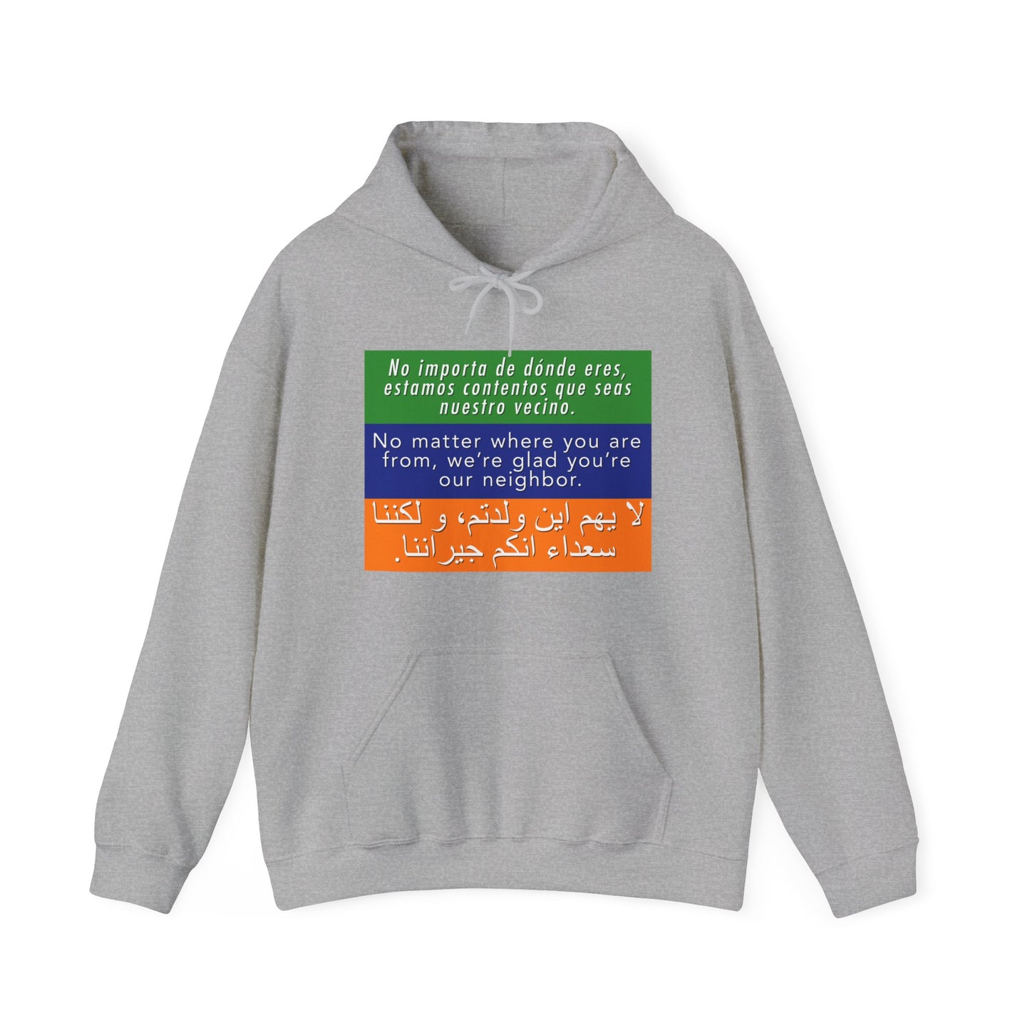 “Welcome Your Neighbors” Unisex Hoodie