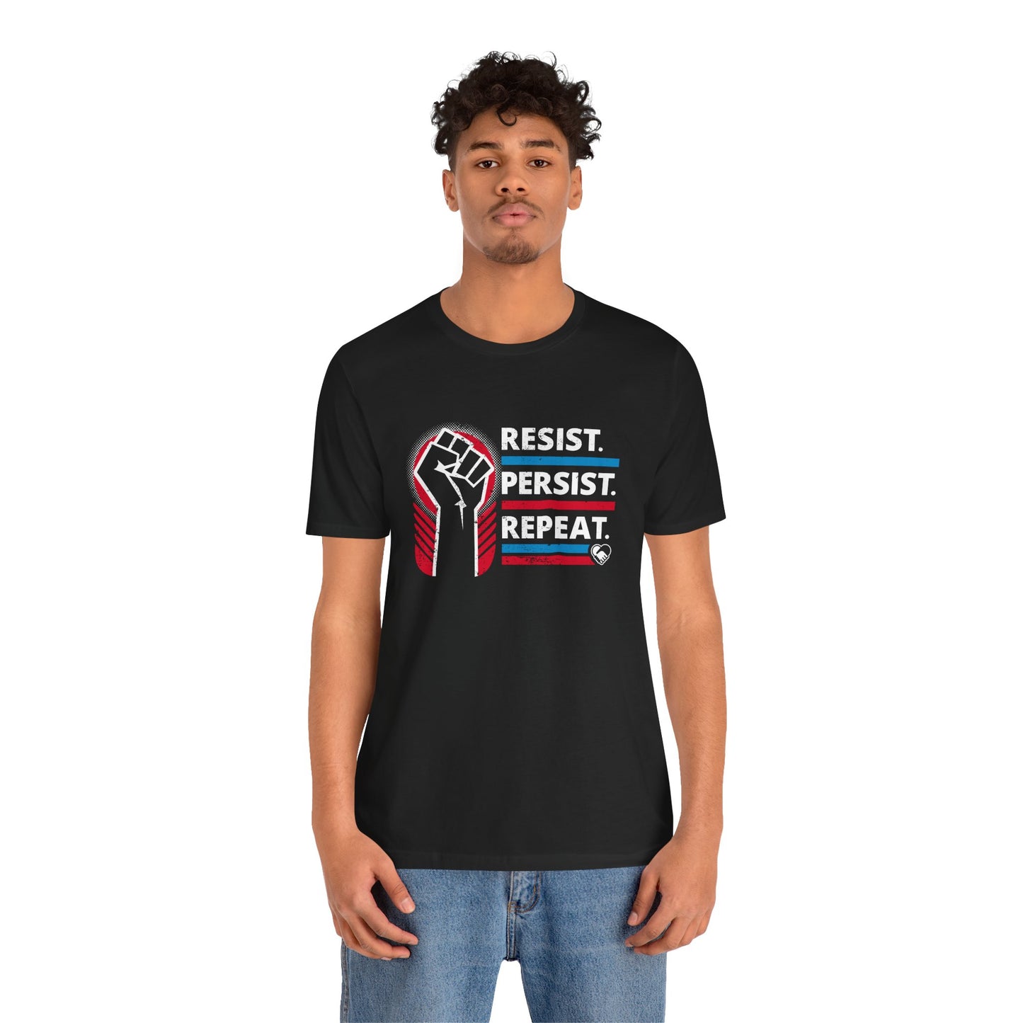 "Resist Persist Repeat" Unisex T-Shirt (Bella+Canvas)