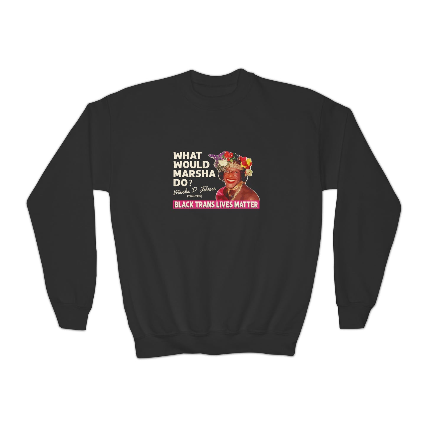 “What Would Marsha Do?” Youth Sweatshirt