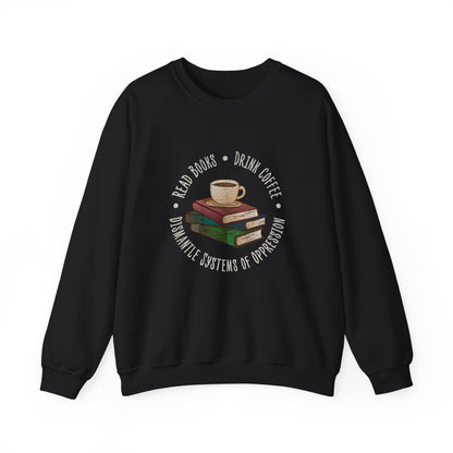 “Dismantle Systems of Oppression” Unisex Sweatshirt