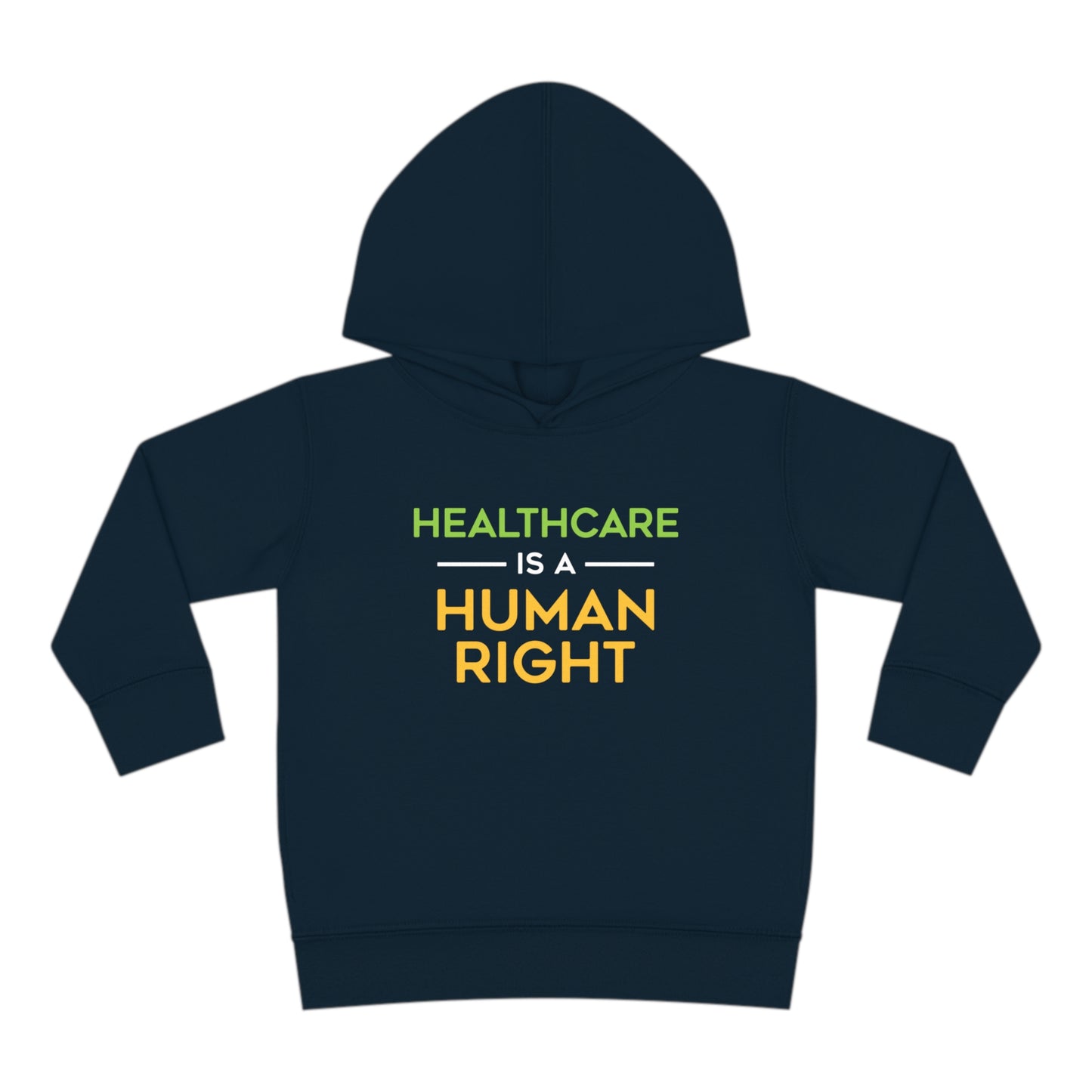 “Healthcare Is A Human Right” Toddler Hoodie
