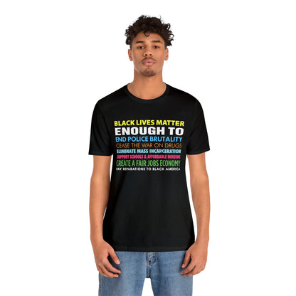 “Black Lives Matter Enough To” Unisex T-Shirt (Bella+Canvas)