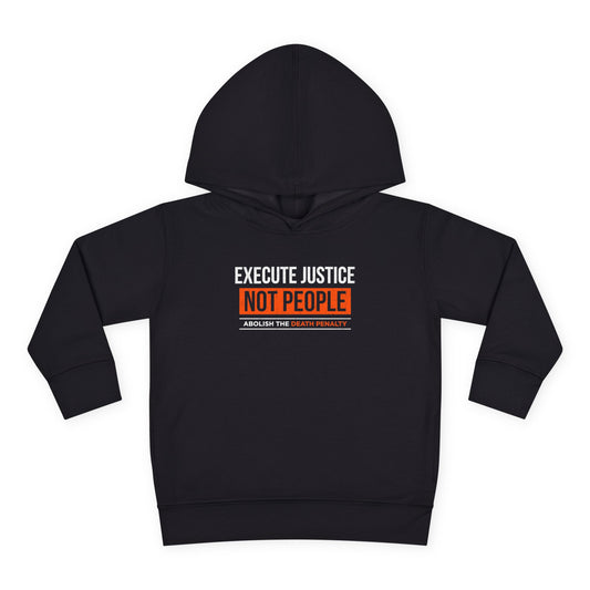 “Execute Justice” Toddler Hoodie