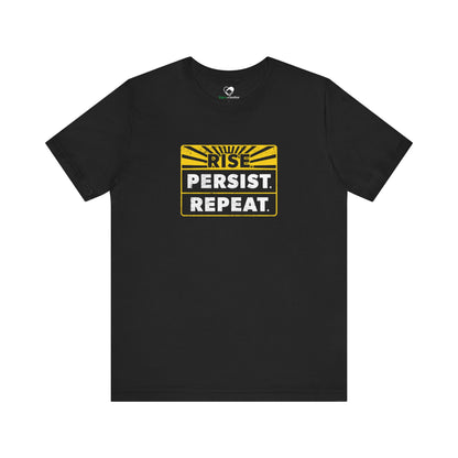 "Rise Persist Repeat" Unisex T-Shirt (Bella+Canvas)