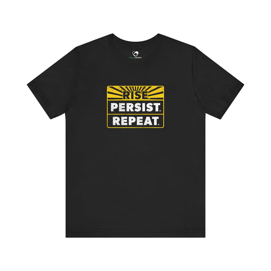 "Rise Persist Repeat" Unisex T-Shirt (Bella+Canvas)