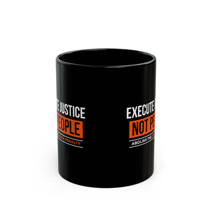 “Execute Justice” 11 oz. Mug