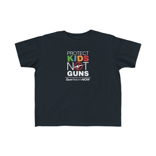 “Protect Kids Not Guns” Toddler's Tee