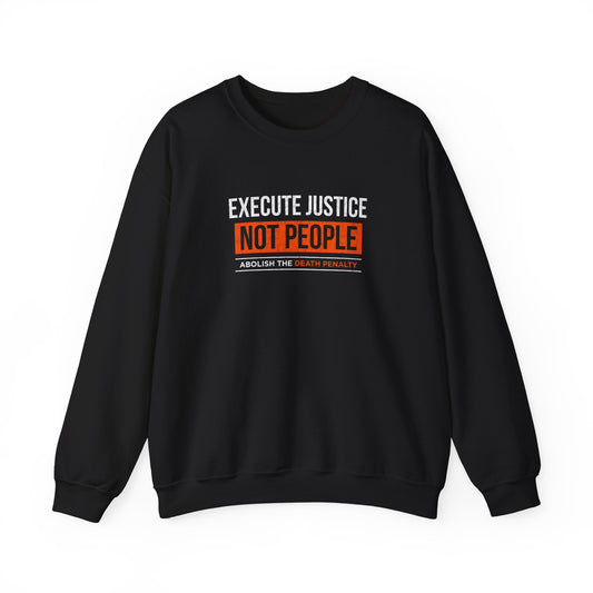 “Execute Justice” Unisex Sweatshirt