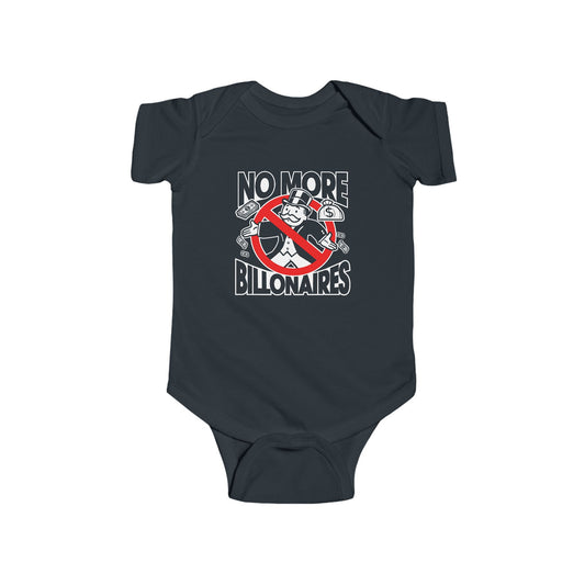 "No more Billonaires" Infant Onesie
