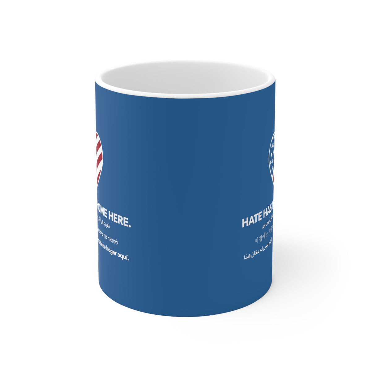 "Hate Has No Home Here" 11 oz. Mug
