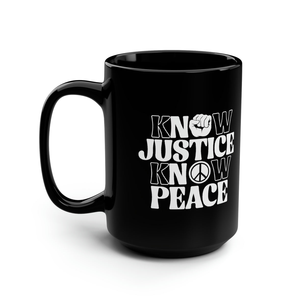 "Know Justice, Know Peace (Classic)" 15 oz. Mug