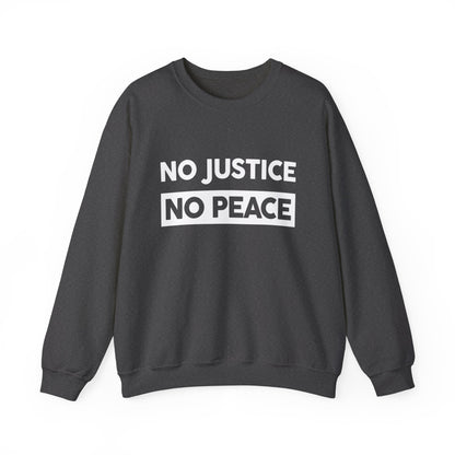 “No Justice, No Peace” Unisex Sweatshirt