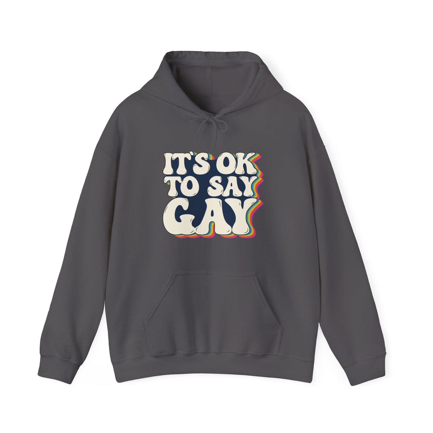 “It’s OK to Say Gay” Unisex Hoodie