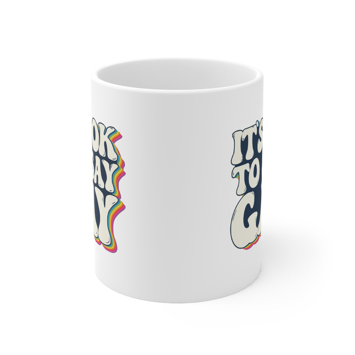 "It's OK to Say Gay" 11 oz. Mug