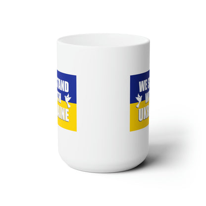 “We Stand With Ukraine” 15 oz. Mug