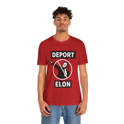 "Deport Elon Musk" Unisex T-Shirt (Bella+Canvas)
