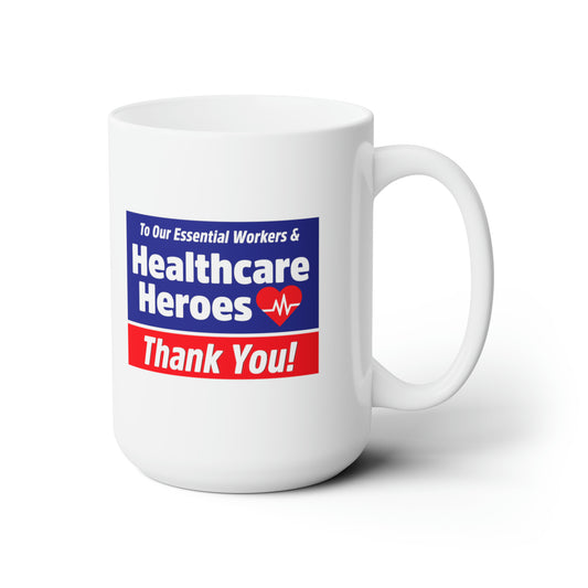 “Healthcare Heroes” 15 oz. Mug