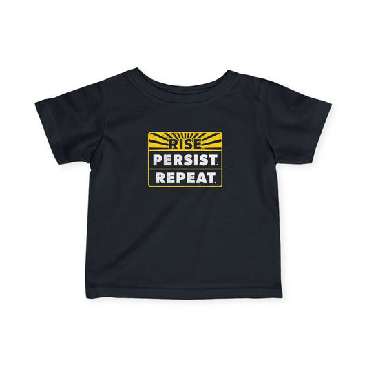 “Rise Persist Repeat” Infant Tee