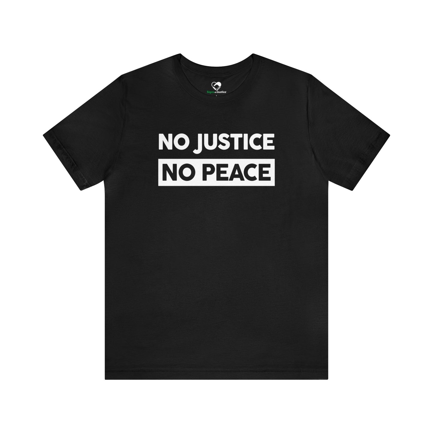 “No Justice, No Peace” Unisex T-Shirt (Bella+Canvas)