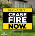 "Cease Fire" Yard Sign