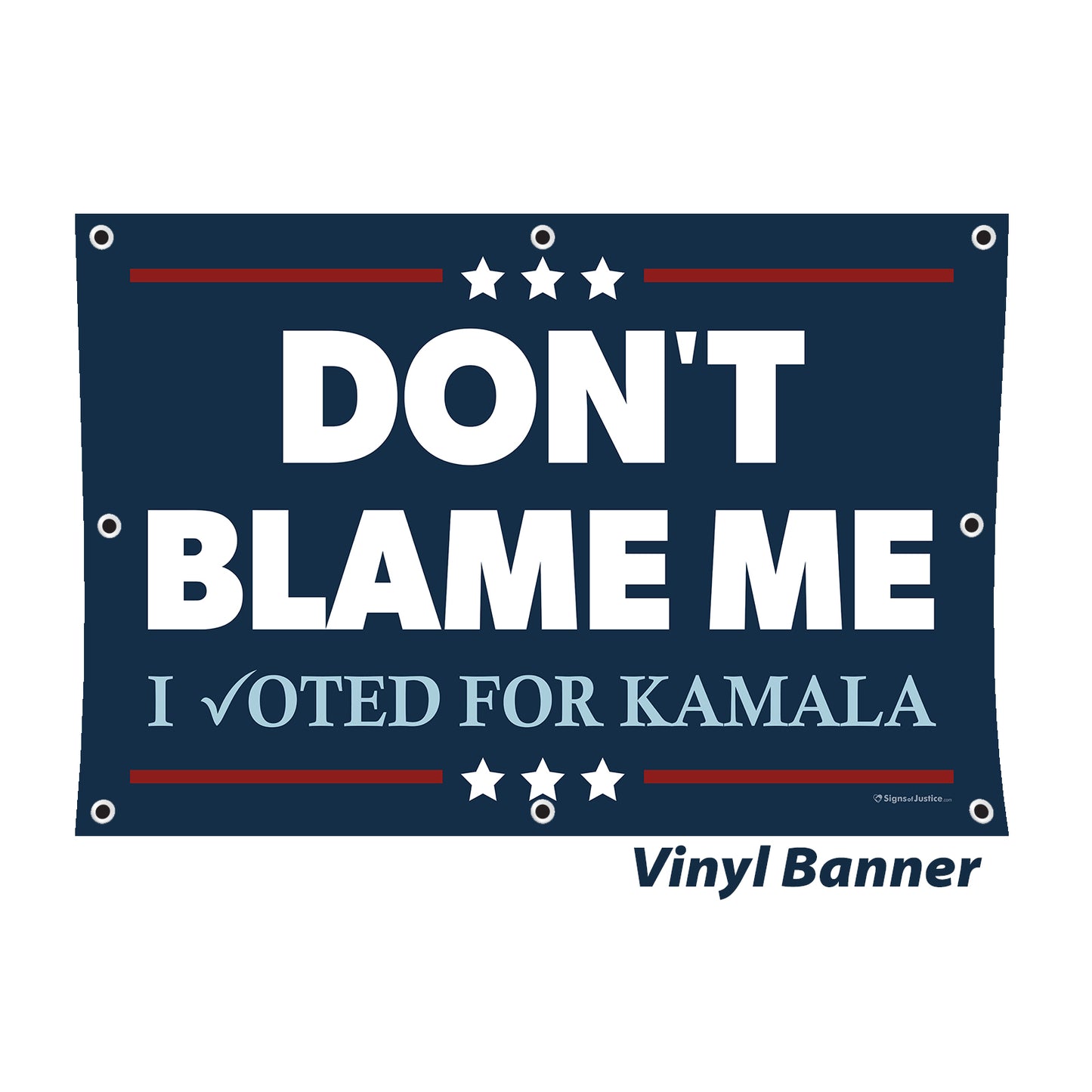 "DON'T BLAME ME. I voted for Kamala" Vinyl Banner